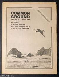 Common Ground, No. 14, Winter 1978; a directory of growth, healing, and spiritual experiences in the greater Bay Area