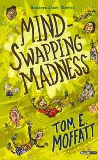 Mind-Swapping Madness (Bonkers Short Stories) (Volume 1)