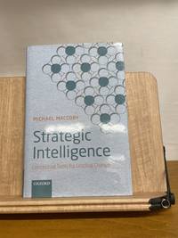 Strategic Intelligence: Conceptual Tools For Leading Change