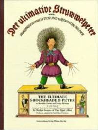 Der Ultimative Struwwelpeter Oder Horror-Geschichten und Gra Liche Bilder : The Ultimate Shockheaded Peter of Horrible Stories and Noisy Pictures: A Junk Opera by HEINRICH HOFFMANN - 1999-01-01