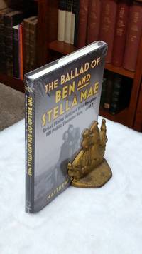 The Ballad of Ben and Stella Mae:  Great Plains Outlaws Who Became FBI Enemies Nos. 1 and 2