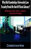Why Did Cambridge University Law Faculty Push Me Out of Their Library? Reflections on Color,...
