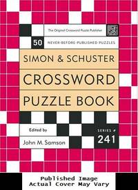 Simon and Schuster Crossword Puzzle Book #241: The Original Crossword Puzzle Publisher (Simon &...