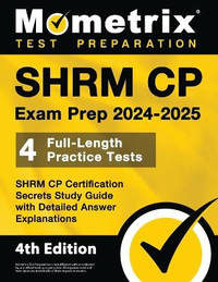 SHRM CP Exam Prep 2024-2025 - 4 Full-Length Practice Tests, SHRM CP Certification Secrets Study...