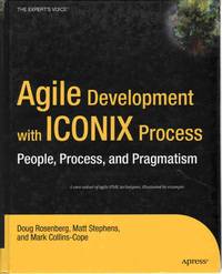 AGILE DEVELOPMENT WITH ICONIX PROCESS People, Process, and Pragmatism