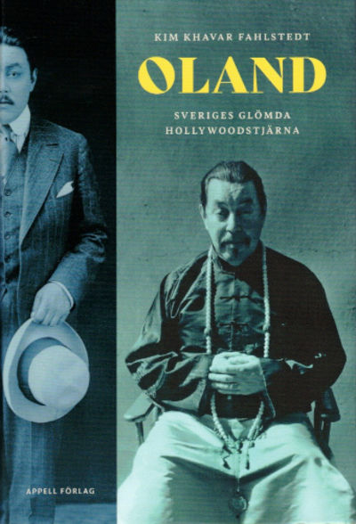 OLAND. Sveriges glömda hollywoodstjärna.