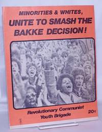 image of Minorities and whites, unite to smash the Bakke decision!