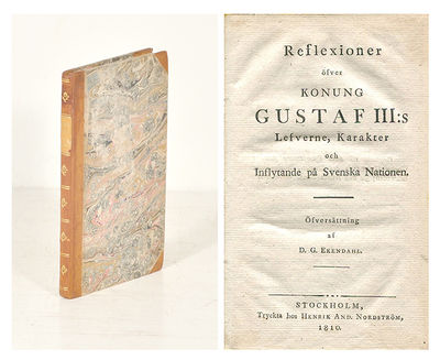 Reflexioner öfver konung Gustaf III:s lefverne,…