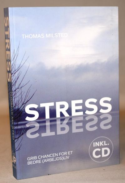Stress -  Grib chancen for et bedre (arbejdes)…