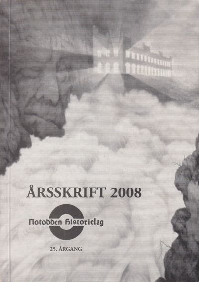Notodden Historielag. Årsskrift 2008. 25. årgang.