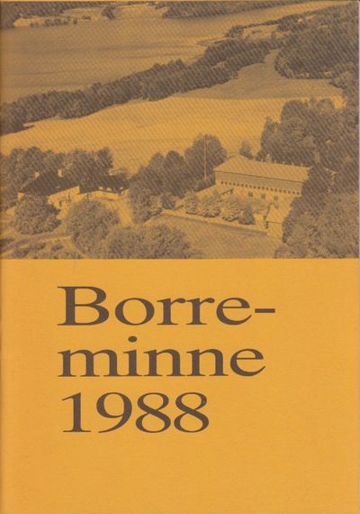 Borreminne 1988. Årsskrift for Borre Historielag.…