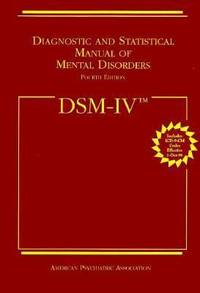 Diagnostic and Statistical Manual of Mental Disorders : DSM-IV by American Psychiatric Association Staff - 1994