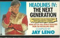 HEADLINES IV: THE NEXT GENERATION