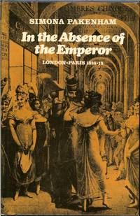 IN THE ABSENCE OF THE EMPEROR: LONDON-PARIS 1814-1815 de Pakenham, S - 1968