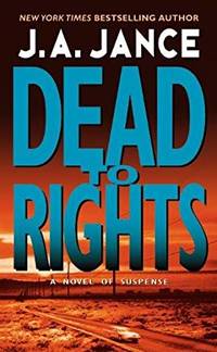 Dead to Rights by J A Jance - 2009