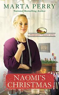 Naomi&#039;s Christmas: Pleasant Valley #7 by Marta Perry