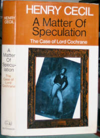 image of A Matter of Speculation: The Case of Lord Cochrane