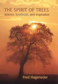 Spirit of Trees : Science, Symbiosis and Inspiration