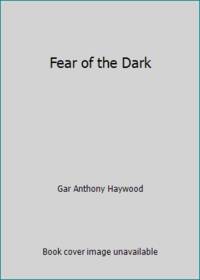 Fear of the Dark by Gar Anthony Haywood - 1988