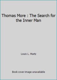 Thomas More : The Search for the Inner Man