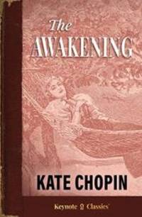 The Awakening (Annotated Keynote Classics) by Kate Chopin - 2019-07-18