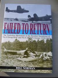 Failed to Return: Air Operations of No.4 Group (RAF) and No.6 Group (RCAF), 1939-45