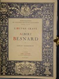 L'Oeuvre Grave De Albert Besnard by Paul Albert (1849-1934) and Louis Godefroy Besnard - First Edition - 1926 - from Alcuin Books, ABAA-ILAB (SKU: 026077)
