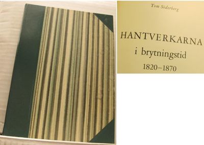 Hantverkarna i brytningstid 1820-1870. Utgiven…