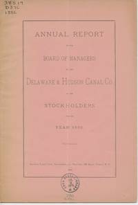 Annual Report of the Board of Managers of the Delaware & Hudson Canal Co. to the Stockholders, for the Year 1886