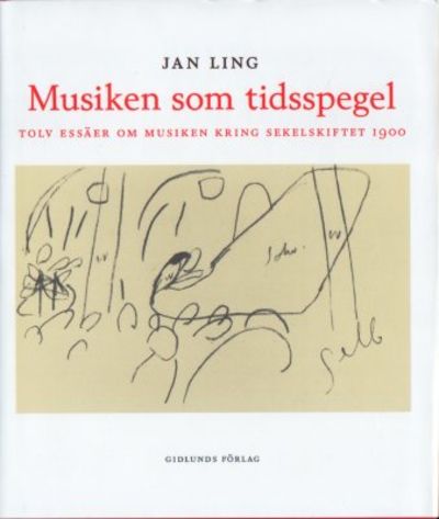Musiken som tidsspegel. Tolv essäer om musiken…