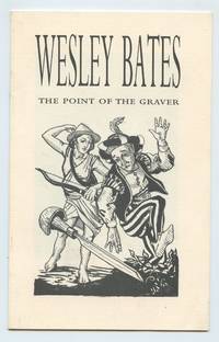 Wesley Bates: The Point of the Graver by RUETER, William - 1994