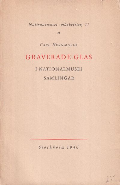 Graverade glas i Nationalmusei samlingar. [Utg.…