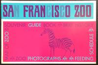 San Francisco Zoo: Souvenir Guide Book, Brief History, Map Of Zoo, Zoo Photographs, Feeding Schedule - 