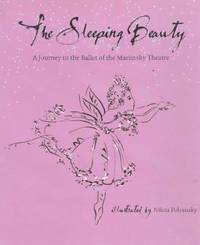 The Sleeping Beauty : A Journey to the Ballet of the Marinsky Theatre