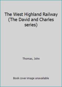 cover of The West Highland Railway (The David and Charles series)