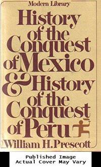 History of the Conquest of Mexico and History of the Conquest of Peru (Modern Library, 29.1) by Prescott, William H - 1979-06-12 Cover Tear. See our T