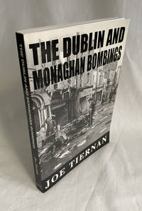 The Dublin and Monaghan Bombings