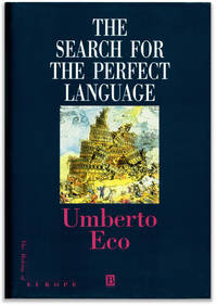 The Search for the Perfect Language. by Umberto. Translated by James Fentress - Signed First Edition - 1995. - from Orpheus Books (SKU: 17179)