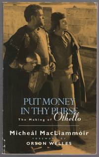 Put Money in Thy Purse: The Filming of Orson Welles' Othello