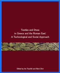 Textiles and Dress in Greece and the Roman East