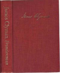 JAMES CLYMAN, FRONTIERSMAN 1792-1881 The Adventures of a Trapper and Covered-Wagon Emigrant As Told in His Own Reminiscences and Diaries by Charles L. ; editor Camp - Hardcover - Limited Edition - 1960 - from The Avocado Pit (SKU: 60782)