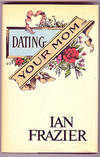 Dating Your Mom. by Frazier, Ian - (1986).