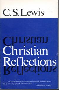 Christian Reflections by Lewis, C.S.(Clive Staples) Hooper, Walter (editor) - 1975