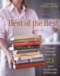 Best of the Best : The Best Recipes from the 25 Best Cookbooks of the Year by Food and Wine Books Staff - 2005