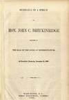 SUBSTANCE OF A SPEECH BY HON. JOHN C. BRECKINRIDGE DELIVERED IN THE HALL OF THE HOUSE OF REPRESENTATIVES, AT FRANKFORT, KENTUCKY, DECEMBER 21, 1859