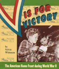 V is for Victory: The American Home Front During World War II (People&#039;s History) by Sylvia Whitman - 1992-09-03