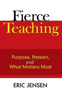 Fierce Teaching: Purpose, Passion, and What Matters Most