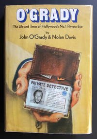 O'Grady : The Life and Times of Hollywood's No. 1 Private Eye