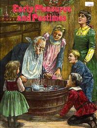 EARLY PLEASURES AND PASTIMES (EARLY SETTLER LIFE)