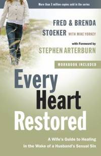 Every Heart Restored: A Wife's Guide to Healing in the Wake of a Husband's Sexual Sin (The Every...